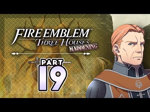 Part 19: Let's Play Fire Emblem Three Houses, Golden Deer, Maddening - "Green Units Ruin Everything"