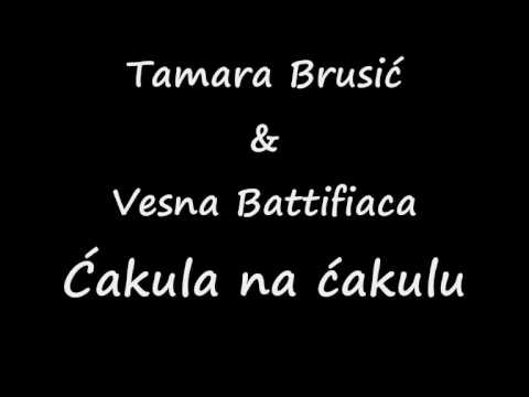 Tamara Brusić & Vesna Battifiaca - Ćakula na ćakulu