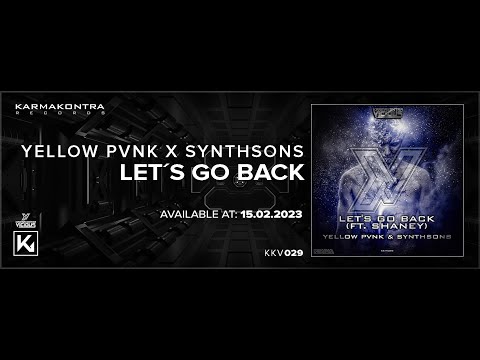 Yellow PVNK & Synthsons - Let's Go Back (ft. Shaney)