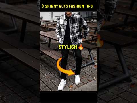 🔥3 Skinny Guys Fashion Tips | #shorts #skinnymenfashion #menfashion