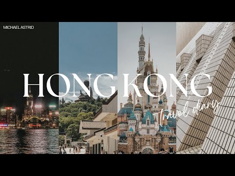 Hong Kong Travel Diary | Vlog by Michael Astrid