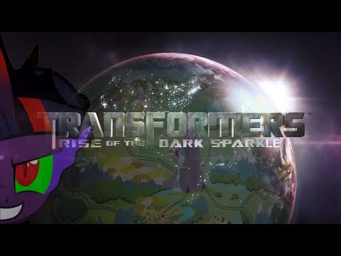 My Little Transformers: Rise of the Dark Sparkle Trailer