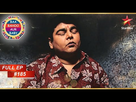 Gattu हुआ बेहोश! | Full Episode :185 | Baa Bahoo Aur Baby