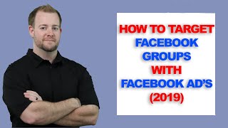 How To Target Facebook Groups With Facebook AD