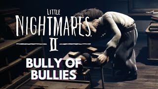 LITTLE NIGHTMARES 2: Bully of Bullies Trophy / Achievement Guide