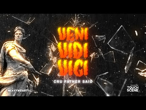 Cru Father Said - Veni Vidi Vici (Official Lyric Video)