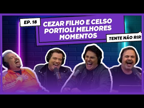 MELHORES MOMENTO DE CEZAR FILHO E CELSO PORTIOLE!