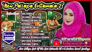 Full Album New Pallapa Evitamala vol 2 Cocok Buat ...