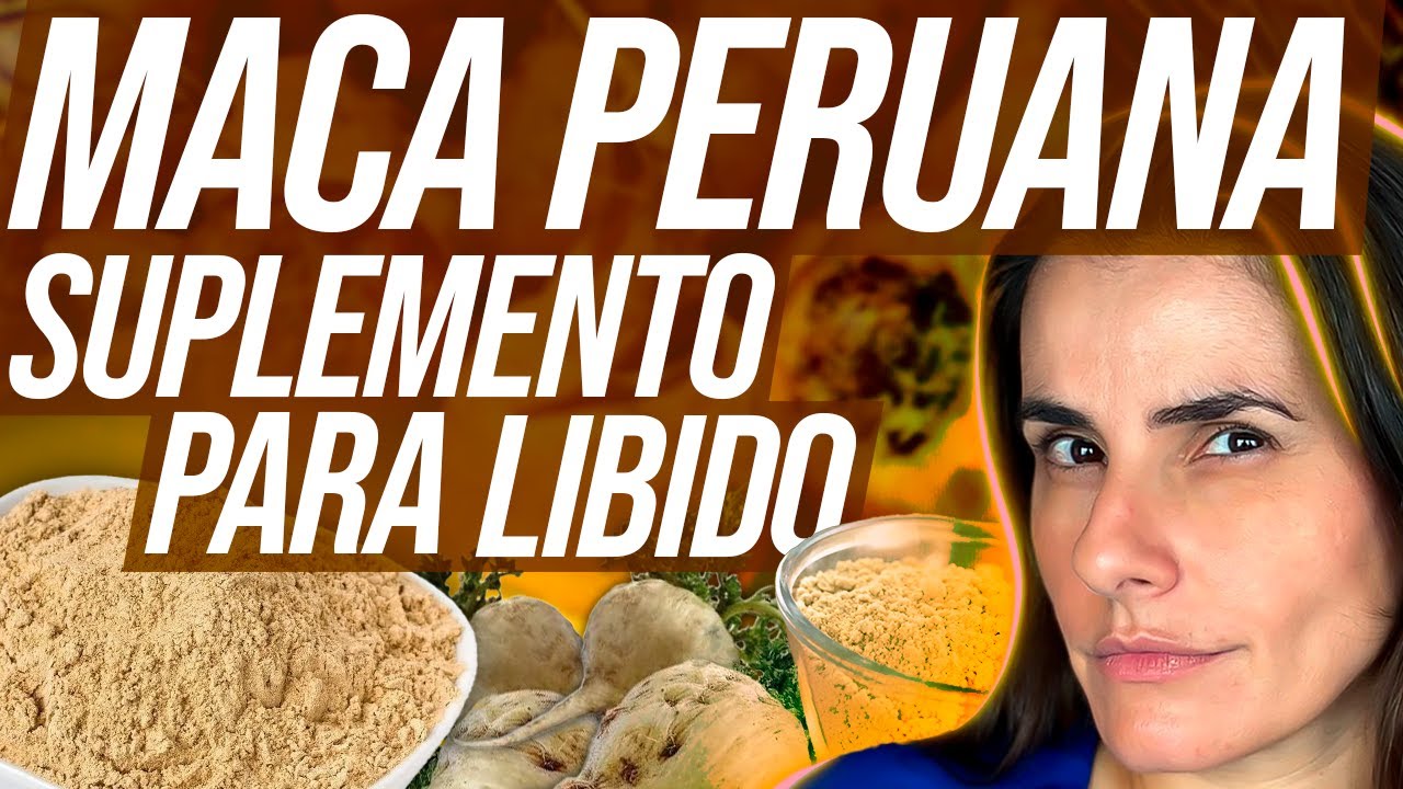 MACA PERUANA TUDO SOBRE | O Suplemento para libido, impotência e saúde sexual