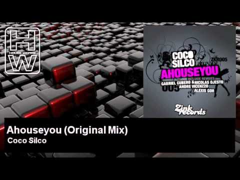 Coco Silco - Ahouseyou - Original Mix - HouseWorks