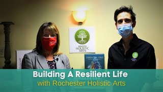 Rochester Holistic Arts - Building A Resilient Life