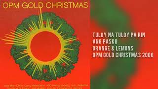 Orange &amp; Lemons - Tuloy Na Tuloy Pa Rin Ang Pasko