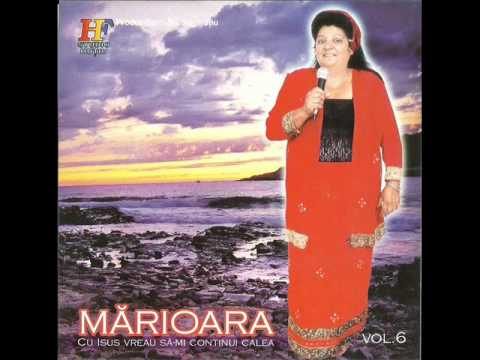 Marioara de la Tinca - Auziti Isus traieste
