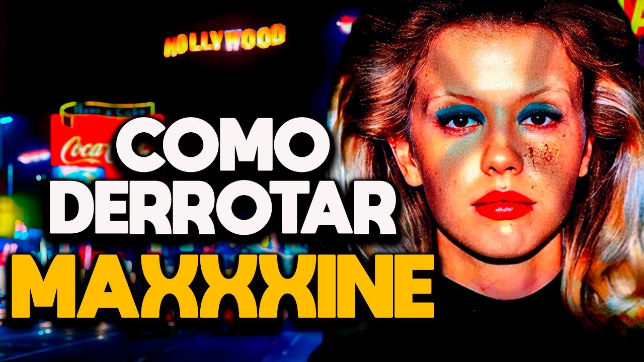 COMO DERROTAR MAXXXINE