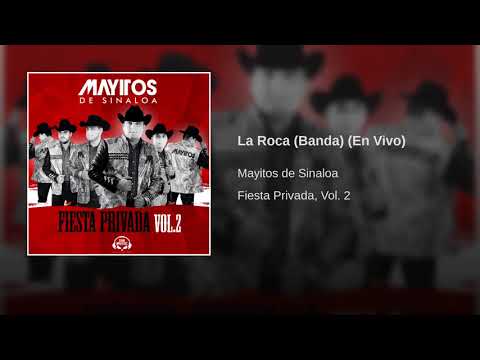 Mayitos de Sinaloa - La Roca (Banda) (En Vivo)