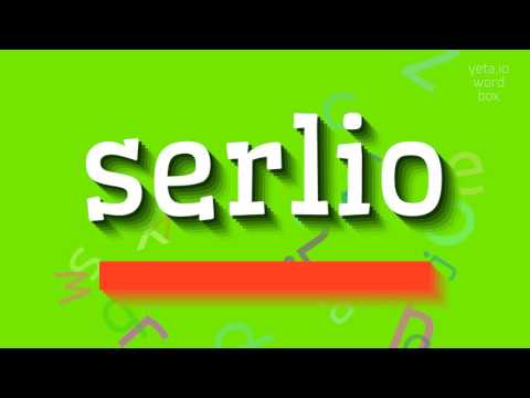 How to say "serlio"! (High Quality Voices)