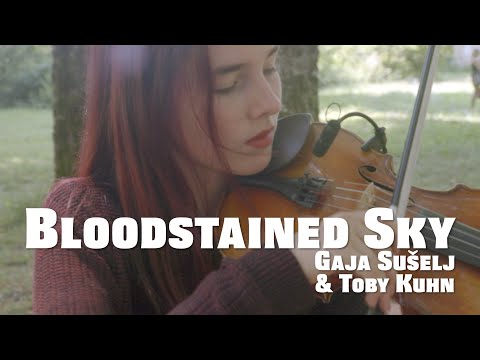 Bloodstained Sky - Gaja Sušelj & Toby Kuhn