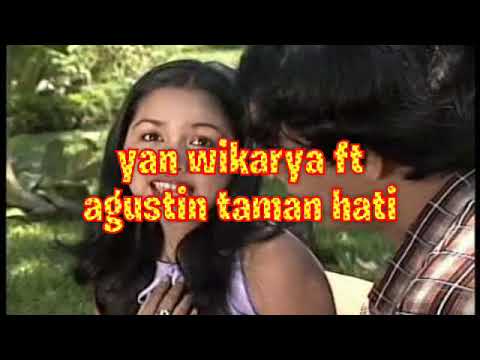 yan wikarya ft agustin taman hati