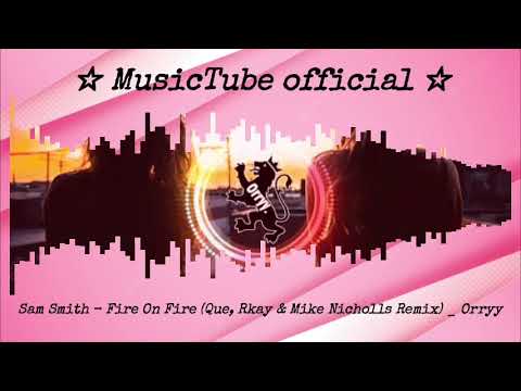 Sam Smith   Fire On Fire Que, Rkay & Mike Nicholls Remix   Orryy visualization