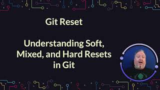 Git Tutorial #34: How to Use Git Reset Soft, Mixed, and Hard | Learn Git