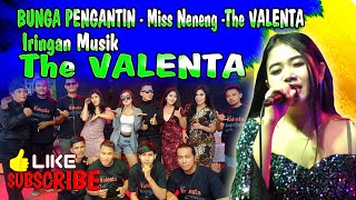 Download lagu BUNGA PENGANTIN - Miss Neneng -The VALENTA mp3