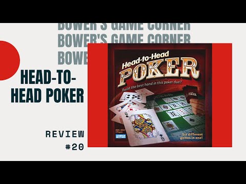 Bower's Game Corner #20: Head-To-Head Poker Review
