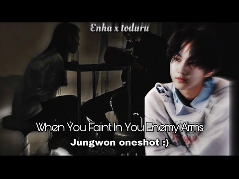 ♡When you faint in your Enemy arms♡ ~ONESHOT~ -JUNGWON FF-