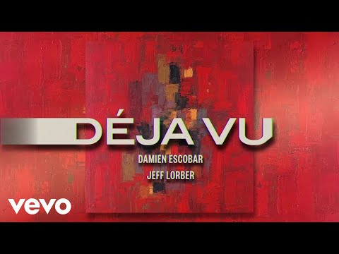 Damien Escobar - Déja Vu (Visualizer) ft. Jeff Lorber