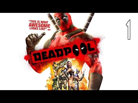 Deadpool - Walkthrough Part 1 Gameplay