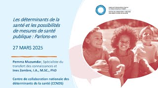Webinaire du CCNDS : Les déterminants de la santé et les possibilités de mesures de santé publique