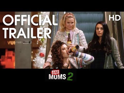 BAD MOMS 2 | Official Trailer | 2017 [HD]
