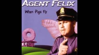 Agent Felix - When Pigs Fly (Full Album - 2002)