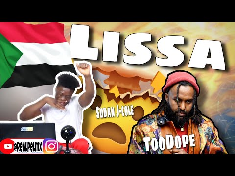 Lissa - TooDope 🇸🇩 [Sudan J Cole Back At It🤯🔥🔥] (Prod.by MoSauce) *REACTION*