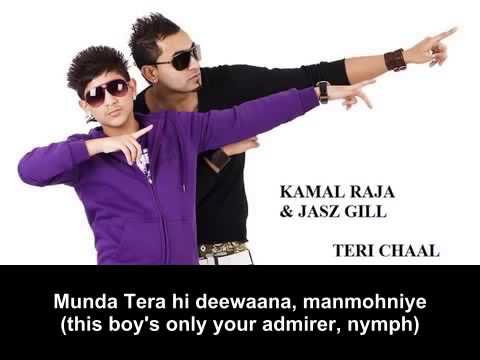 KAMAL RAJA & JASZ GILL " TERI CHAAL" with English translatioin