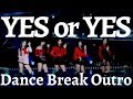 MIRRORED TWICE YES OR YES Dance Break Outro At SBS Gayo Daejun 2018