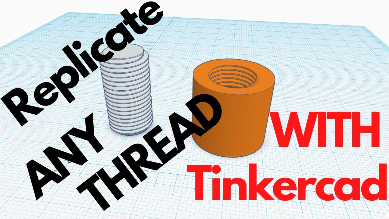 How To - Replicate any thread with Tinkercad!