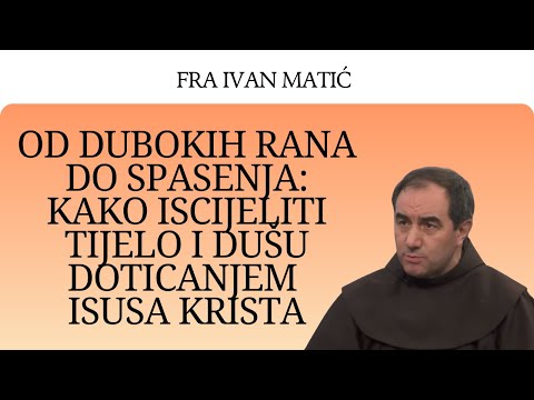 Kako Iscijeliti Tijelo i Dušu Doticanjem Isusa Krista