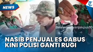 Nasib Penjual Es Gabus di Jakarta, Dituding Pakai Bahan Spons Kini Polisi Minta Maaf dan Ganti Rugi