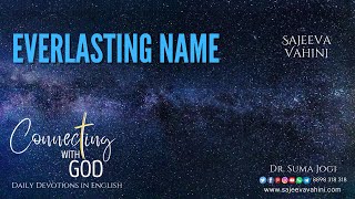 Everlasting Name | Connecting With God | Dr Suma Jogi | Daily Devotions in English
