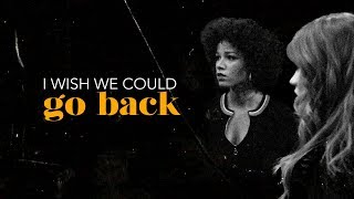 Clary & Maia - I Wish We Could Go Back