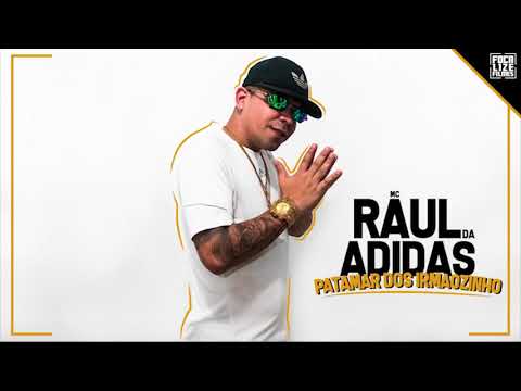 MC Raul da Adidas - Patamar dos Irmãozinho (prod. DJ PKB)