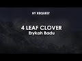 4 Leaf Clover | Erykah Badu