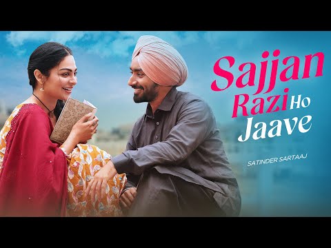 Sajjan Raazi Ho Jave - Satinder Sartaaj Hit Song | New Punjabi Song | Latest Punjabi Song #sartaaj