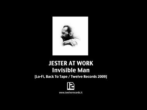 Jester At Work - Invisible Man (Audio / Twelve Records / 2009)