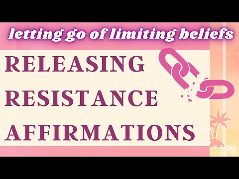 Releasing Resistance Affirmations - Do This For Manifesting Success