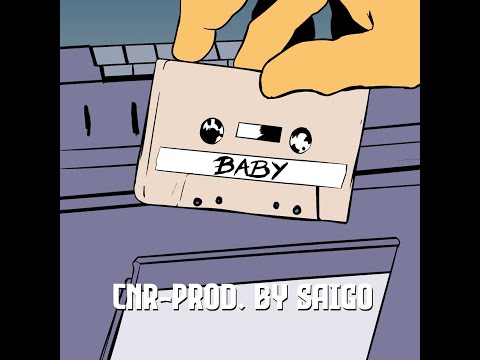 CNR - Baby (Official Video) Prod. By @saigoonthetrack