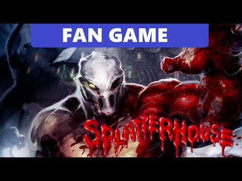 SPLATTERHOUSE 3D - Fan Game
