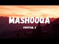 Mashooqa (Lyrics) -  Mahmood, Raghav Chaitanya, Ruaa Kayy