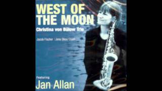 Christina von Bülow Trio feat Jan Allan - East Of The Sun