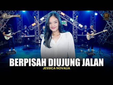 JESSICA NOVALIA - BERPISAH DIUJUNG JALAN | Feat. RASTAMANIEZ ( Official Live Version )